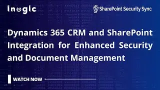 Dynamics 365 CRM and SharePoint Integration for Enhanced Security and Document Management