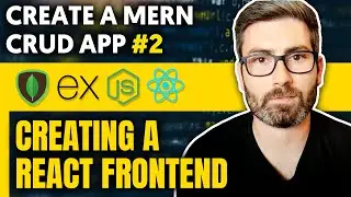 Create a MERN CRUD App (2/6) - Creating a React frontend