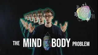 The Mind-Body Problem