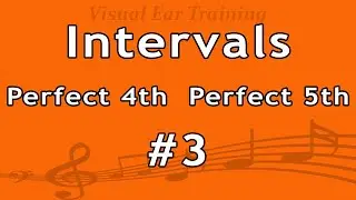 Ear Training Exercise - Intervals: Perfect 4th, Perfect 5th #3