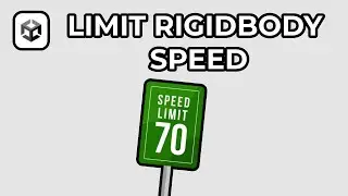 How To Limit Speed/Velocity Of Rigidbody In Unity - 2D/3D