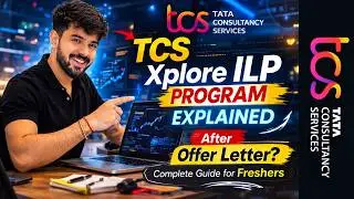 TCS Xplore ILP Program Explained | What Happens After TCS Offer Letter? Complete Guide for Freshers