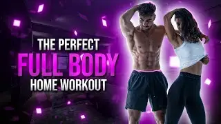 The BEST Full Body Home Workout You'll Find (Follow Along / No Equipment)