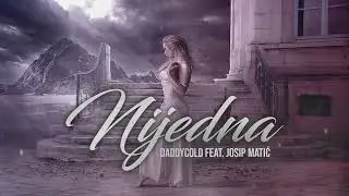 Daddy Cold feat. Josip Matic - Nijedna