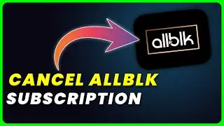 How to Cancel AllBLK Subscription
