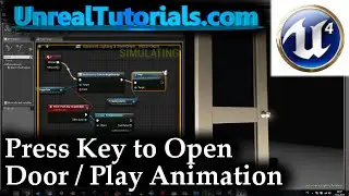 UE4 Tutorial - Press Button to Open Door / Play Animation
