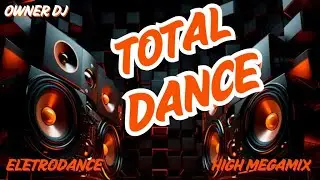 Owner DJ - Total Dance Megamix ( Eurodance ) #dancemusic #viralmusic #viralmusicvideo