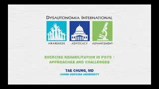 Exercise Rehabilitation in POTS - Approaches and Challenges - Tae Chung, MD