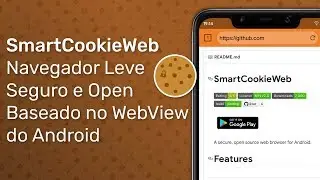 SmartCookieWeb - Navegador de Internet Leve/Seguro/Livre Baseado no WebView