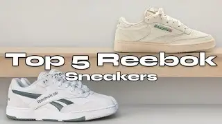 TOP 5 REEBOK SNEAKERS YOU CAN BUY RIGHT NOW