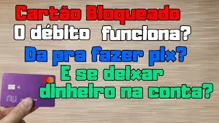Cartão Nubank bloqueado?