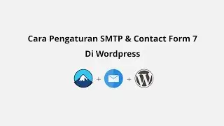 00. Pengenalan & Materi Pembahasan - Easy WP SMTP & Contact Form 7 Di Wordpress