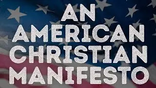 An American Christian Manifesto