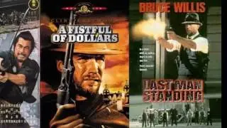 Remake Rematch: Yojimbo vs. Fistful of Dollars vs. Last Man Standing