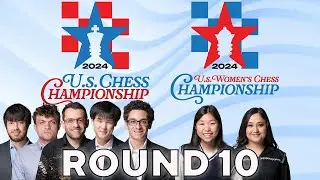 2024 U.S. Chess Championships: Round 10