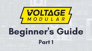 Voltage Modular For Beginners: Creating Your First Patch (Part 1)