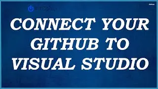 Connect GitHub Account to Visual Studio