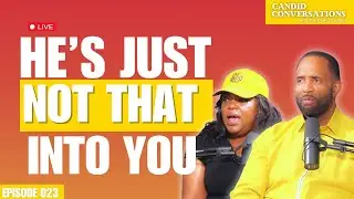 He's Just Not That Into You || Candid Conversations with the Grand Canions Episode 023