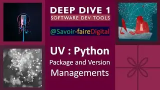 Software Dev Tools Deep Dive 1 | UV : Python Package and Version Manager