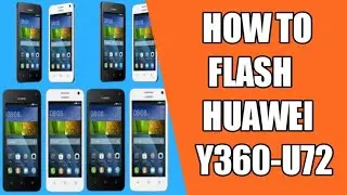 How to Flash Huawei Y360-U72 | Como Flashear Huawei Y360-U72