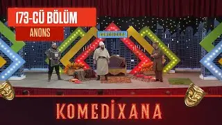 Komedixana 173-cü Bölüm 02.04.2022 ANONS