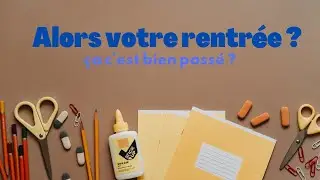 Alors votre rentrée ? Racontez moi !! 🤗