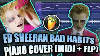 Ed Sheeran - Bad Habits (MIDI + FLP) (FL Studio Piano Tutorial / Cover)