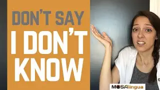 Stop Saying I DON'T KNOW in English - Express to Impress