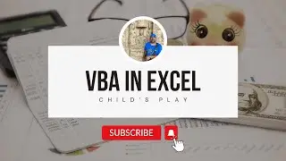 Excel VBA - A Child's Play - V#3 Controls - IF THEN ELSE & For NEXT LOOP