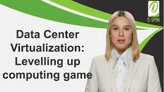 Data Center Virtualization: Levelling Up the Cloud Computing Game