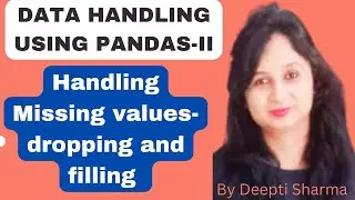 Handling Missing Values in Pandas Dataframe | Handling Missing Values-Dropping and Filling | IP