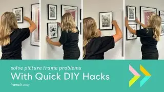 Solve Picture Frame Problems with Quick DIY Hacks