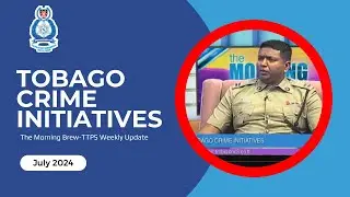 Anti-Crime Initiatives in Tobago