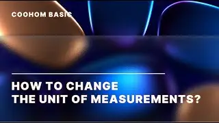 Coohom Basics | How to Change the Unit of Measurement
