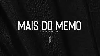 SCORP X DONTLIKE - MAIS DO MEMO