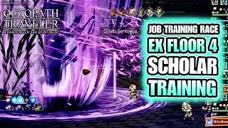 JOB TRAINING RACE: EX FLOOR 4 SCHOLAR RACE PISO in OCTOPATH TRAVELER COTC