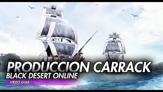 Black Desert Producción de Carrack