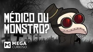 Os Médicos Bizarros da Peste Negra!