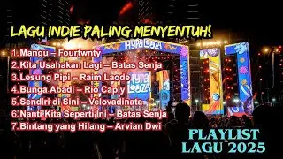 7 Lagu Indie Indonesia Paling Menyentuh Hati - Playlist 2025