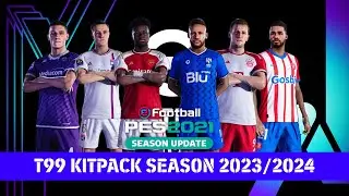 PES 2021 - KITPACK T99 PATCH SEASON 2023/2024 | CPK ONLY