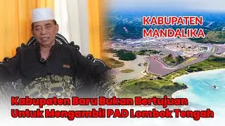 Eksklusif!! Klarifikasi Pembentukan Kabupaten Mandalika Oleh L. Putria Sebagai Salah Satu Inisiator!