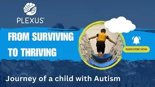 Early intervention in Autism spectrum disorders- Journey of a child with ASD|Plexus Neuro Centre