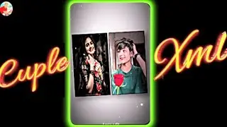 cute cuple 🥰 trend xml video editing||