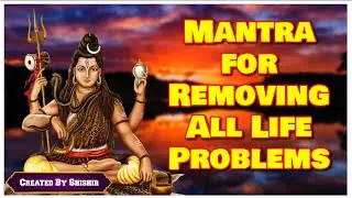 Mantra for Removing All Life Problems
