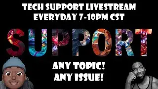 Free Technical Support for ANY Issue and ANY TOPIC!!  
