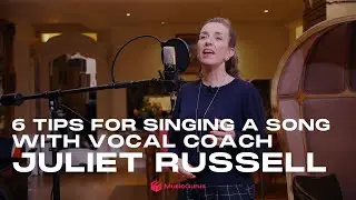6 Tips for Singing a Song with Vocal Coach Juliet Russell