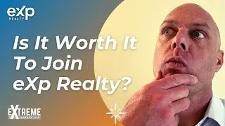 Is It Worth It To Join eXp Realty? 🤔