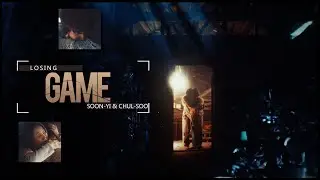 Losing Game | Soon-Yi & Chul-Soo