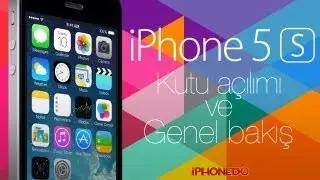 iPhone 5s sırası, kutu açılışı ve genel bakış