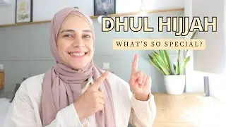 Dhul Hijjah | Making the most of it!